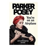 You're on an Airplane