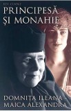 Principesa si monahie. Domnita Ileana-Maica Alexandra - Bev. Cooke