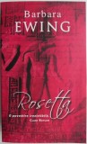Rosetta - Barbara Ewing, Roman Beletristica