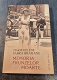 Memoria frunzelor moarte Marie Helene Fabra Bratianu