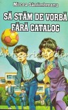 Sa Stam De Vorba Fara Catalog - Mircea Sintimbreanu