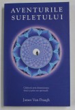 AVENTURILE SUFLETULUI de JAMES VAN PRAAGH , 2015