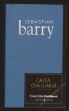 C10204 - CALEA CEA LUNGA - SEBASTIAN BARRY