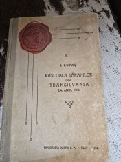 Rascoala taranilor din Transilvania la anul 1784 - I. Lupas foto