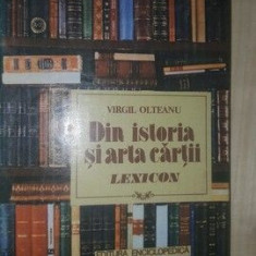 Din istoria si arta cartii. Lexicon- Virgil Olteanu