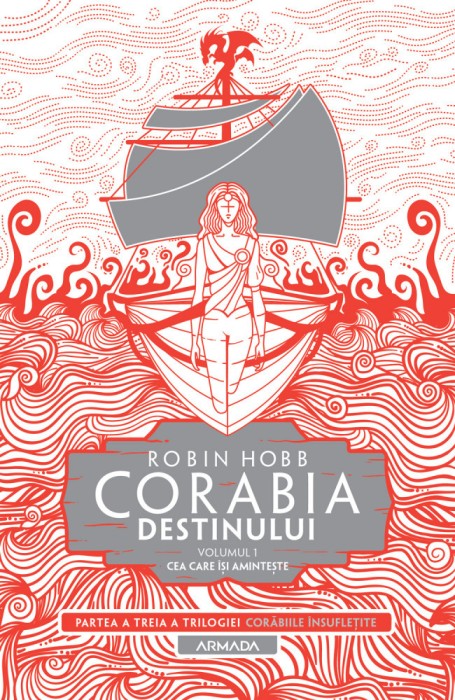 Robin Hobb - Corabia destinului ( Vol. 1 : Cea care isi aminteste )