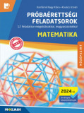 Matematika pr&oacute;ba&eacute;retts&eacute;gi feladatsorok - K&ouml;z&eacute;pszint (2024-től &eacute;rv&eacute;nyes k&ouml;vetelm&eacute;nyek) - 12 feladatsor megold&aacute;sokkal, magyar&aacute;zatokkal - Konf&aacute;rn&eacute; Nagy K