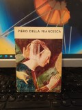 Grigore Arbore, Piero della Francesca, editura Meridiane, București 1974, 174