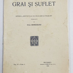 GRAI SI SUFLET - REVISTA ' INSTITUTULUI DE FILOLOGIE SI FOLKLOR ' , publicata de OVID DENSUSIANU , VOL. IV - FASC. 2 , 1939