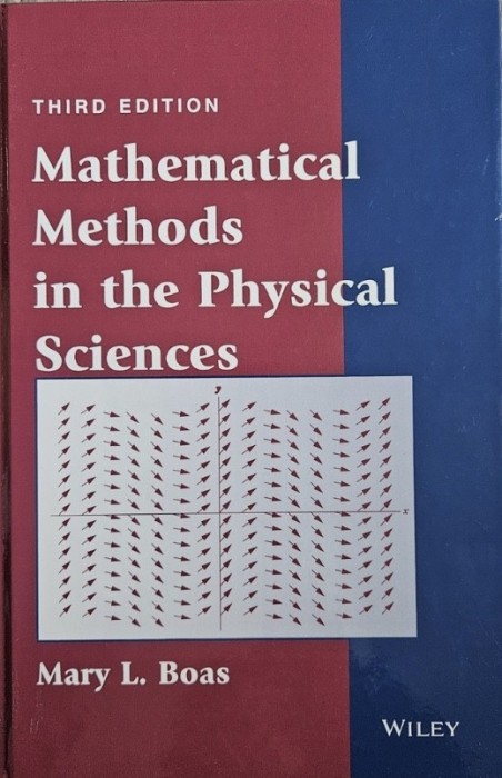 Mathematical Methods in physical sciences - Boas