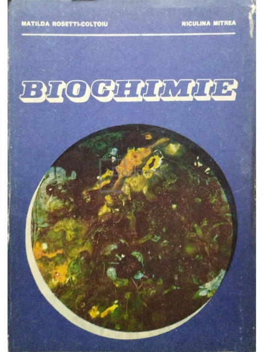 Matilda Rosetti Coltoiu - Biochimie (editia 1985)