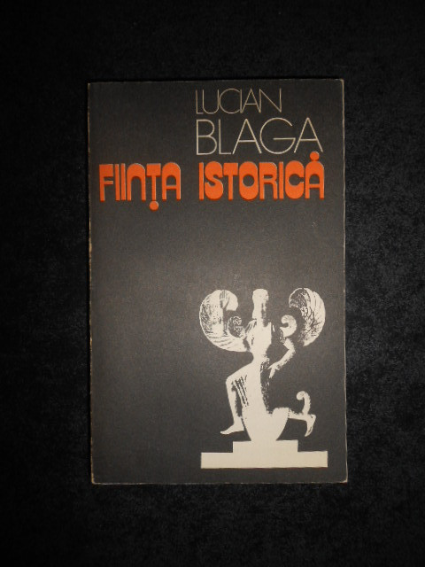 LUCIAN BLAGA - FIINTA ISTORICA
