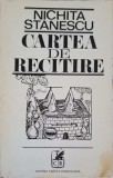 Cartea de Recitire - Nichita Stănescu, Cartea Rom&acirc;nească, 1970, Roman, Beletristica, 147 pagini