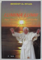 LUMINA LUMII , PAPA , BISERICA SI SEMNELE TIMPURILOR , O CONVORBIRE CU PETER SEEWALD de BENEDICT A XVI - LEA , 2012 foto