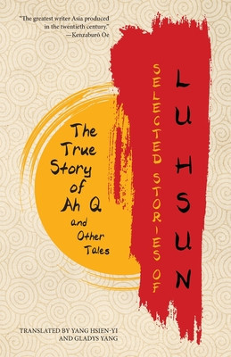 Selected Stories of Lu Hsun: The True Story of Ah Q and Other Tales foto