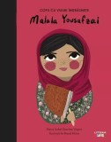Malala Yousafzai. Copii cu visuri &icirc;ndrăznețe - Hardcover - Maria Isabel S&aacute;nchez Vegara - Litera mică