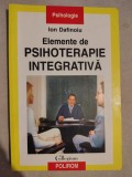 Elemente de psihoterapie integrativă &ndash; Ion Dafinoiu
