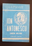 ION ANTONESCU: Cariera militară / Scrisori inedite - Mircea Agapie, Jipa Rotaru