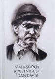 Viata Sfanta a Pustnicului Ioan David - Carte Noua sau Anticariat