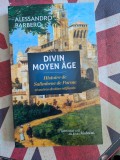 Alessandro Barbero, Divin Moyen Age, Histoire de Salimbene de Parme et autres destins &eacute;difiants