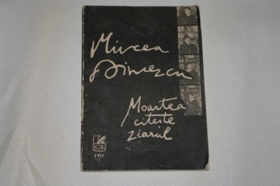 Mircea Dinescu - Moartea citeste ziarul - 1990 foto