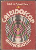 Rodica Apostolescu - Caleidoscop mineralogic - geologie, 1987