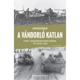 A v&aacute;ndorl&oacute; katlan - A n&eacute;met 1. p&aacute;nc&eacute;loshadsereg k&uuml;zdelme a t&uacute;l&eacute;l&eacute;s&eacute;rt, 1944. m&aacute;rcius-&aacute;prilis - Sz&aacute;mv&eacute;ber Norbert