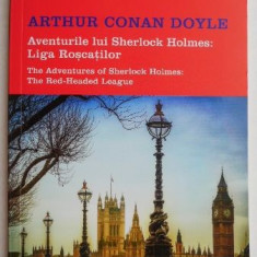 Aventurile lui Sherlock Holmes. Liga Roscatilor (editie bilingva) – Arthur Conan Doyle