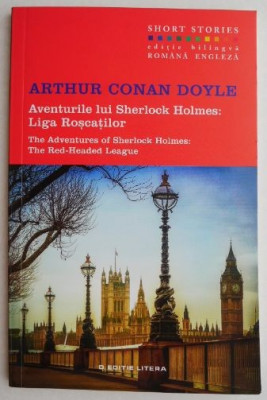 Aventurile lui Sherlock Holmes. Liga Roscatilor (editie bilingva) &amp;ndash; Arthur Conan Doyle foto