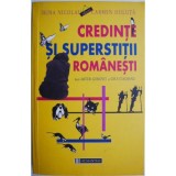 Irina Nicolau, Carmen Huluta - Credinte si superstitii romanesti