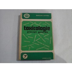 TOXICOLOGIE PRINCIPII GENERALE - MARTIAN COTRAU
