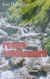 Cumpara ieftin Povara Condamnarii - Ion Dulugeac - Romhelion, 2017, 379 pagini, brosata - Roman