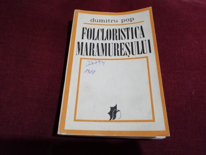 DUMITRU POP - FOLCLORISTICA MARAMURESULUI