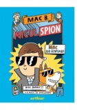 Mac B.: Micul spion. Mac sub acoperire - Mac Barnett