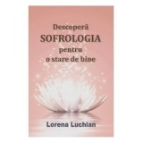 Descopera sofrologia pentru o stare de bine - Lorena Luchian