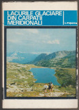 Ion Pisota - Lacurile glaciare din Carpatii Meridionali, 1971