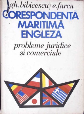 CORESPONDENTA MARITIMA ENGLEZA. PROBLEME JURIDICE SI COMERCIALE-GH. BIBICESCU-276118 foto