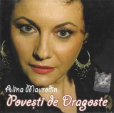 Alina Mavrodin - Povești De Dragoste, CD