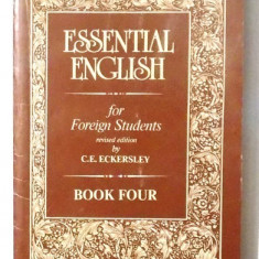 ESSENTIAL ENGLISH FOR FOREIGN STUDENTS by C.E. ECKERSLEY, BOOK FOUR , 1993
