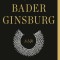 Ruth Bader Ginsburg: A Life