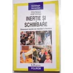 INERTIE SI SCHIMBARE de TRAIAN ROTARIU , VERGIL VOINEAGU , 2012