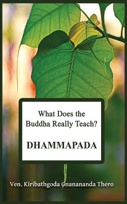 What Does the Buddha Really Teach? (Dhammapada) foto