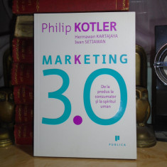 PHILIP KOTLER - MARKETING 3.0 , PUBLICA , 2010 *