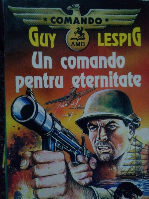 Guy Lespig - Un comando pentru eternitate (Editia: 1993)