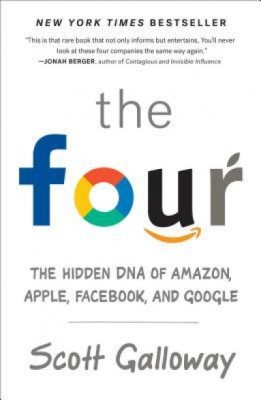 The Four: The Hidden DNA of Amazon, Apple, Facebook, and Google foto