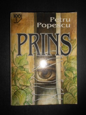 Petru Popescu - Prins (1996, usor uzata) foto