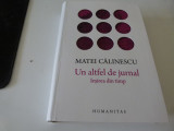 Un altfel de jurnal - Matei Calinescu, Humanitas