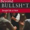 Beyond Bullsh*t: Straight-Talk at Work