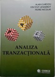 Analiza tranzactionala. Instrument de comunicare si evolutie &ndash; Alain Cardon