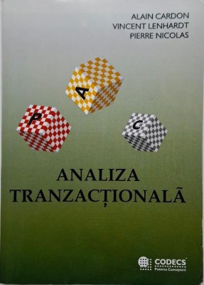 Analiza tranzactionala. Instrument de comunicare si evolutie &amp;ndash; Alain Cardon foto